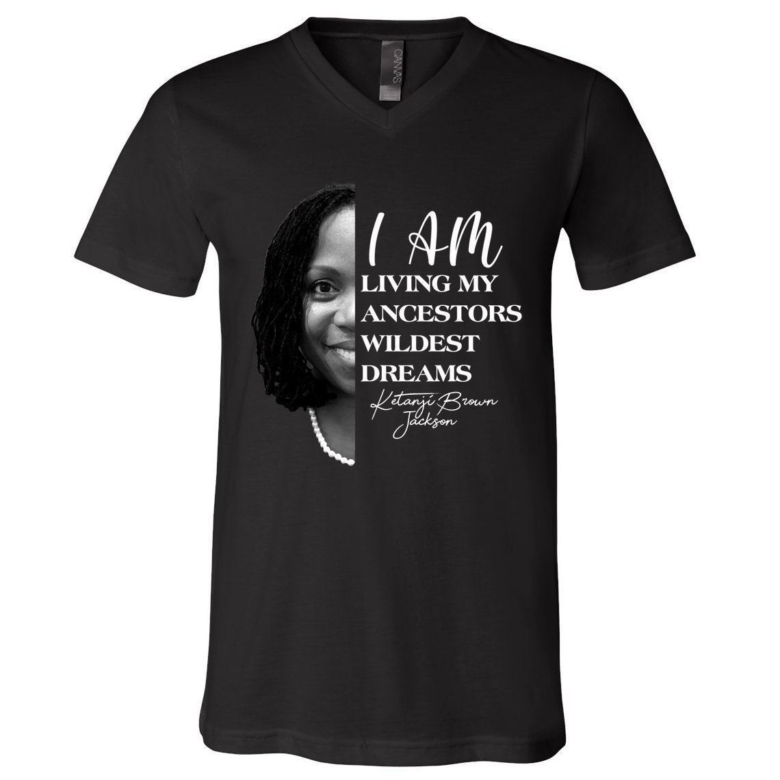 Ketanji Brown Jackson I Am Living My Ancestors Wildest Dreams V-Neck T-Shirt