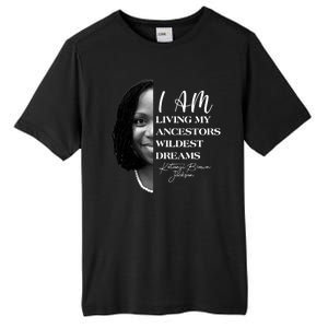 Ketanji Brown Jackson I Am Living My Ancestors Wildest Dreams Tall Fusion ChromaSoft Performance T-Shirt