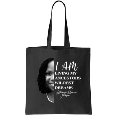 Ketanji Brown Jackson I Am Living My Ancestors Wildest Dreams Bag