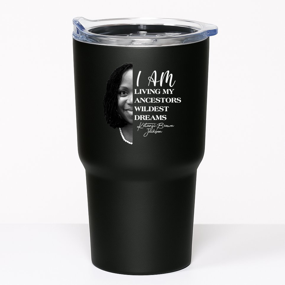 Ketanji Brown Jackson I Am Living My Ancestors Wildest Dreams Tumbler