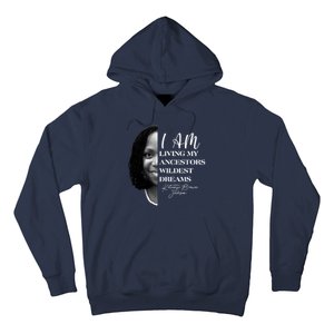 Ketanji Brown Jackson I Am Living My Ancestors Wildest Dreams Hoodie