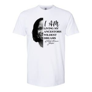 Ketanji Brown Jackson I Am Living My Ancestors Wildest Dreams Softstyle CVC T-Shirt