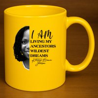 Ketanji Brown Jackson I Am Living My Ancestors Wildest Dreams 11oz C Handle Ceramic Mug