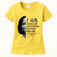 Ketanji Brown Jackson I Am Living My Ancestors Wildest Dreams Womens T-Shirt