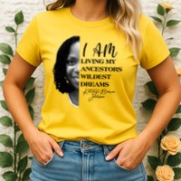 Ketanji Brown Jackson I Am Living My Ancestors Wildest Dreams Womens T-Shirt