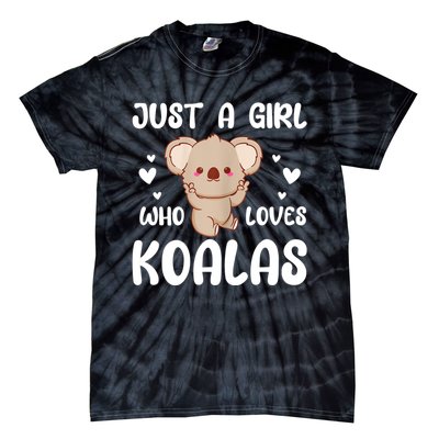 Koala Bear Just A Girl Who Loves Koalas Tie-Dye T-Shirt