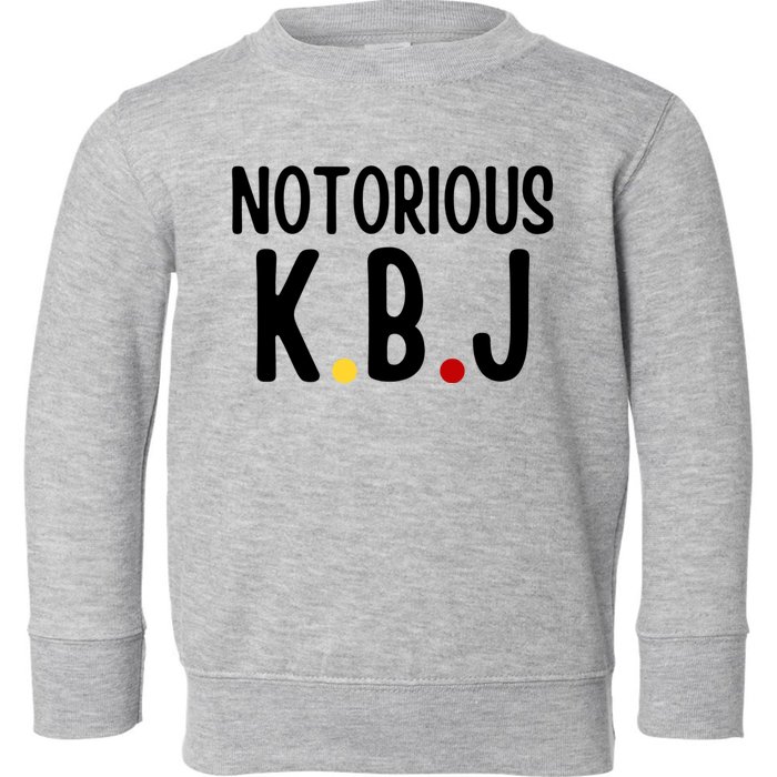 Ketanji Brown Jackson Notorious KBJ Toddler Sweatshirt