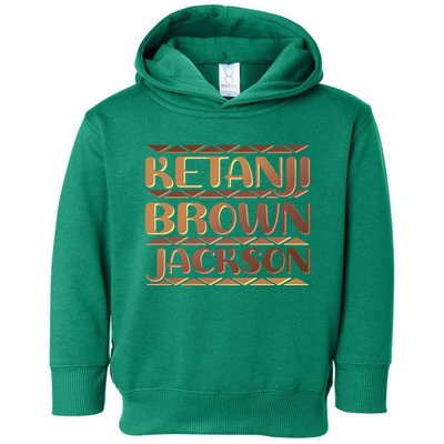 Ketanji Brown Jackson Melanin Colors Supreme Court Justice Toddler Hoodie