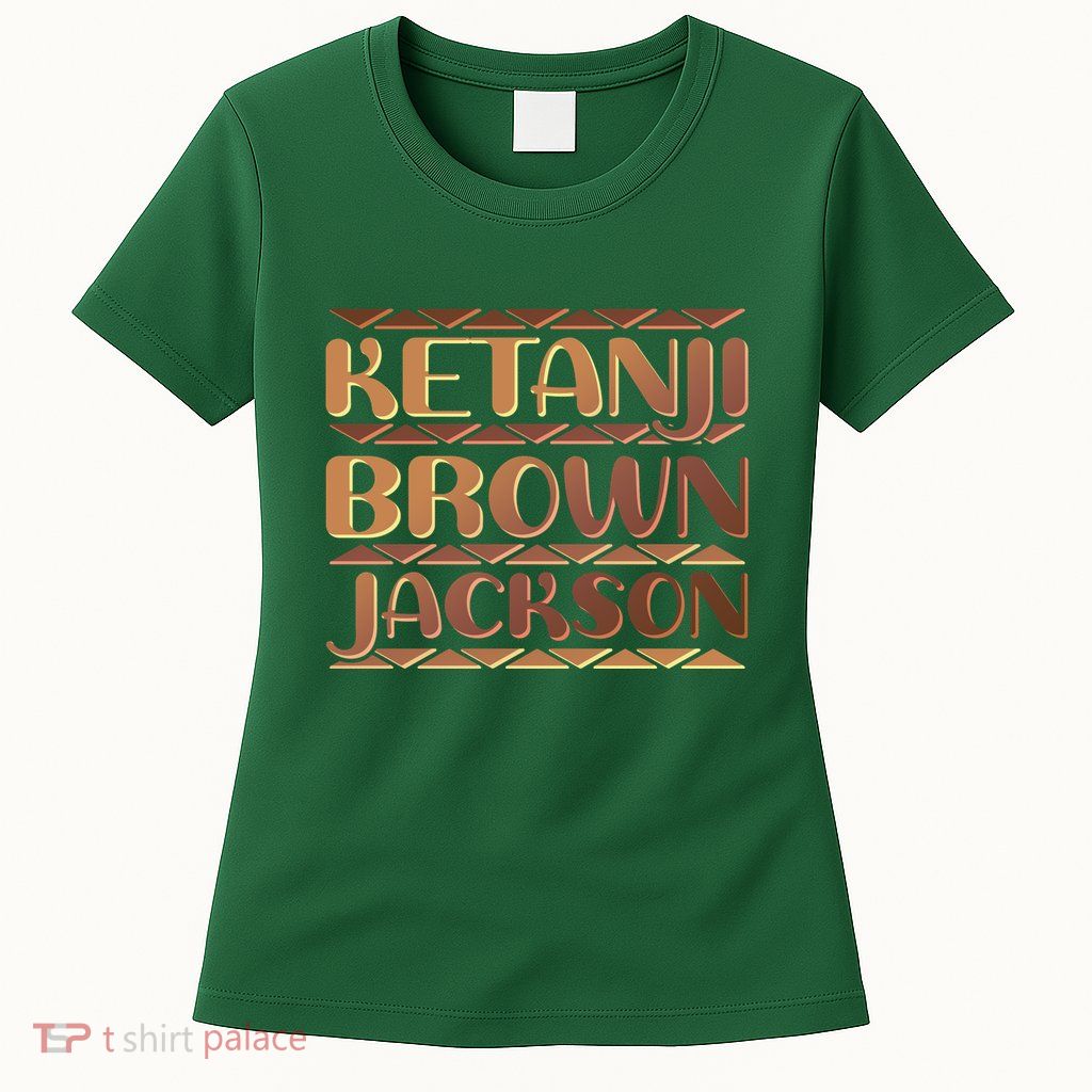 Ketanji Brown Jackson Melanin Colors Supreme Court Justice Women's T-Shirt