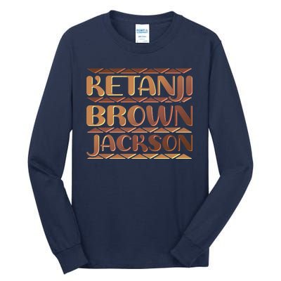 Ketanji Brown Jackson Melanin Colors Supreme Court Justice Tall Long Sleeve T-Shirt