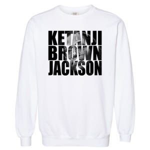 Ketanji Brown Jackson Supreme Court Justice Garment-Dyed Sweatshirt