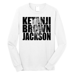 Ketanji Brown Jackson Supreme Court Justice Long Sleeve Shirt