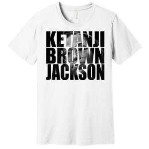 Ketanji Brown Jackson Supreme Court Justice Premium T-Shirt