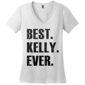 KELLY BEST KELLY EVER GIFT FOR KELLY Women's V-Neck T-Shirt