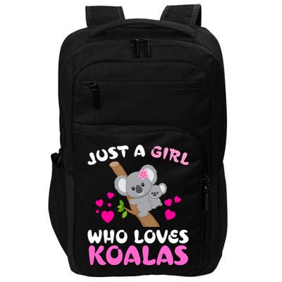 Koala Bear Lovers Just A Girl Who Loves Koalas Cool Gift Impact Tech Backpack