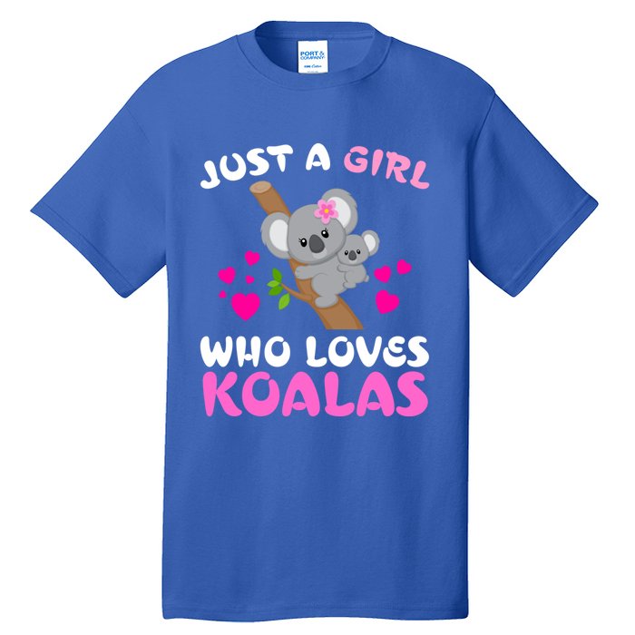 Koala Bear Lovers Just A Girl Who Loves Koalas Cool Gift Tall T-Shirt