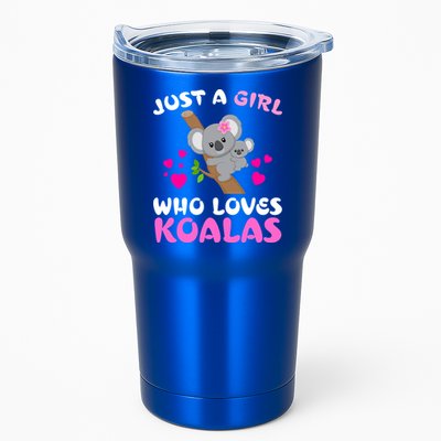 Koala Bear Lovers Just A Girl Who Loves Koalas Cool Gift Tumbler
