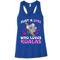 Koala Bear Lovers Just A Girl Who Loves Koalas Cool Gift Women's Racerback Tank