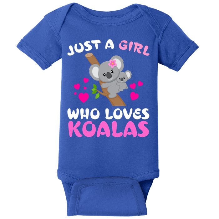 Koala Bear Lovers Just A Girl Who Loves Koalas Cool Gift Baby Bodysuit