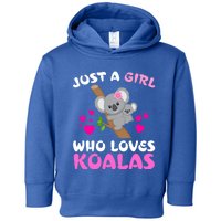 Koala Bear Lovers Just A Girl Who Loves Koalas Cool Gift Toddler Hoodie