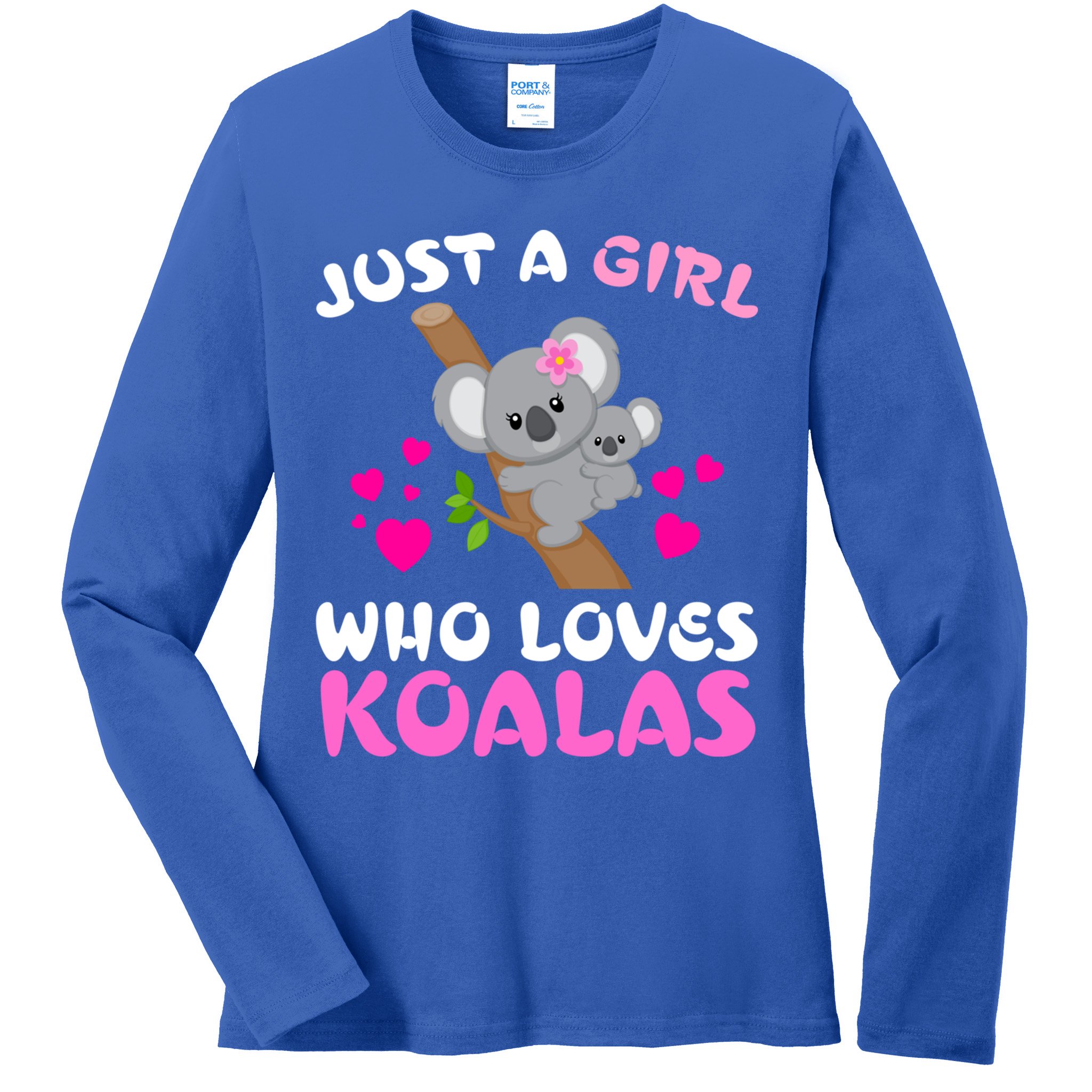 Koala Bear Lovers Just A Girl Who Loves Koalas Cool Gift Ladies Long Sleeve Shirt