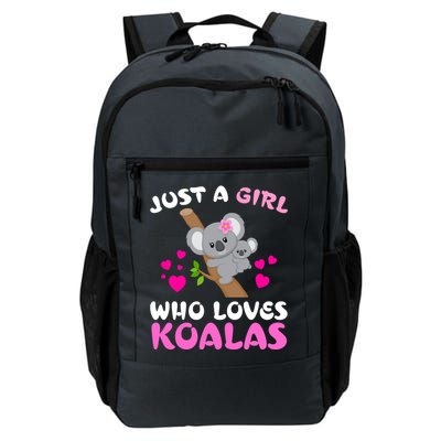 Koala Bear Lovers Just A Girl Who Loves Koalas Cool Gift Daily Commute Backpack