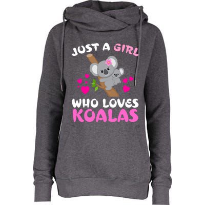 Koala Bear Lovers Just A Girl Who Loves Koalas Cool Gift Womens Funnel Neck Pullover Hood