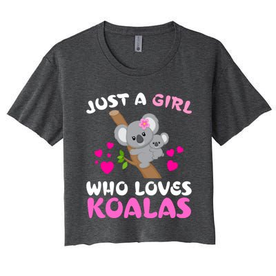 Koala Bear Lovers Just A Girl Who Loves Koalas Cool Gift Women's Crop Top Tee