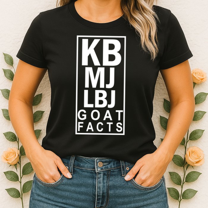 Kb Mj Lbj Basketball Goat Facts Womens T-Shirt
