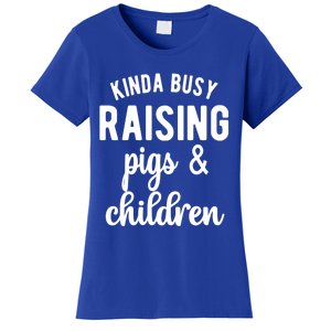 Kinda Busy Raising Pigs And Children Pig Mom Pig Farmer Gift Women's T-Shirt