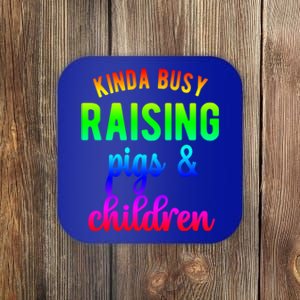 Kinda Busy Raising Pigs And Children Pig Mom Pig Farmer Gift Coaster