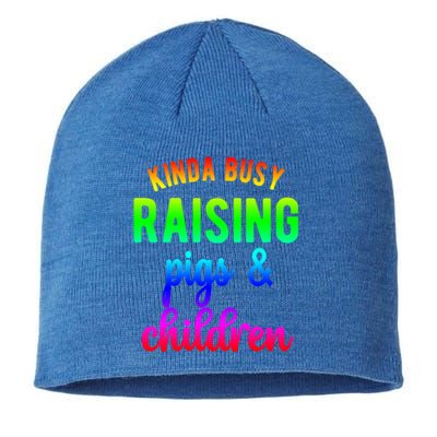 Kinda Busy Raising Pigs And Children Pig Mom Pig Farmer Gift Sustainable Beanie