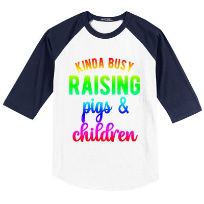 Kinda Busy Raising Pigs And Children Pig Mom Pig Farmer Gift Baseball Sleeve Shirt