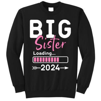 Kids Big Sister Loading 2024 Promoted To Big Sister 2024 Tall Sweatshirt