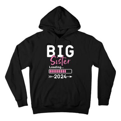 Kids Big Sister Loading 2024 Promoted To Big Sister 2024 Tall Hoodie