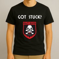 K.R.A.Z.Y B.E.A.V.E.R Tools Got Stuck T-Shirt