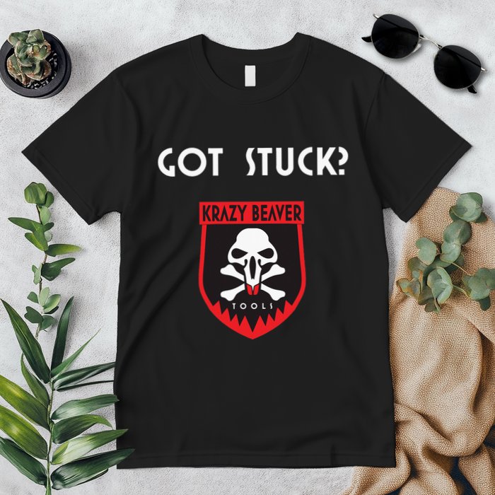 K.R.A.Z.Y B.E.A.V.E.R Tools Got Stuck Premium T-Shirt