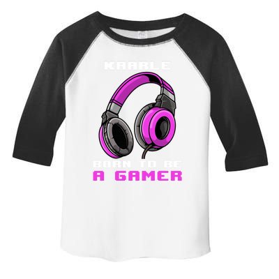 Kaarle Born To Be A Gamer Personalized Gift Toddler Fine Jersey T-Shirt