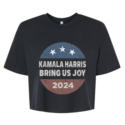 Kamala Bring Us Joy Kamala Harris 2024 Bella+Canvas Jersey Crop Tee