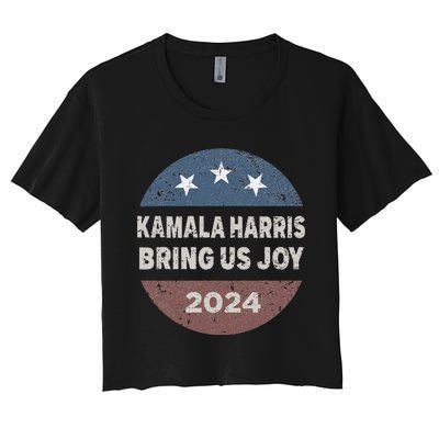 Kamala Bring Us Joy Kamala Harris 2024 Women's Crop Top Tee