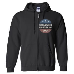 Kamala Bring Us Joy Kamala Harris 2024 Full Zip Hoodie