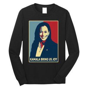 Kamala Bring Us Joy Voting Kamala Harris For President 47th Long Sleeve Shirt