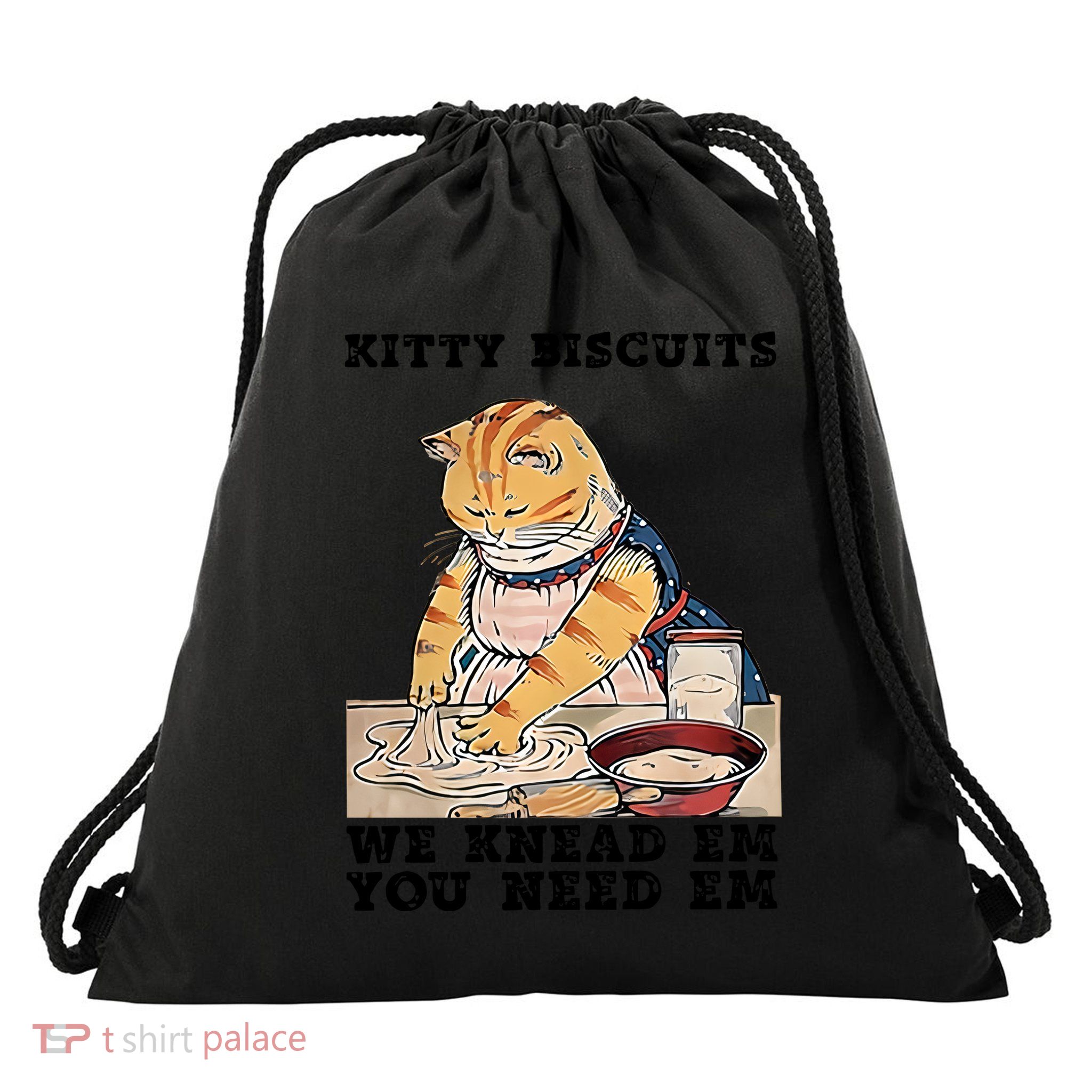 Kitty Biscuits We Knead Em You Need Em Cat Mom Funny Baker Cat Drawstring Bag