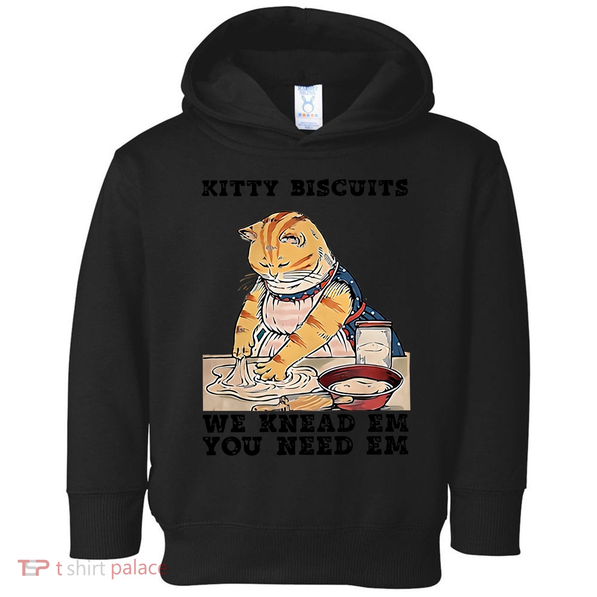 Kitty Biscuits We Knead Em You Need Em Cat Mom Funny Baker Cat Toddler Hoodie
