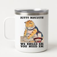 Kitty Biscuits We Knead Em You Need Em Cat Mom Funny Baker Cat 12 oz Stainless Steel Tumbler Cup