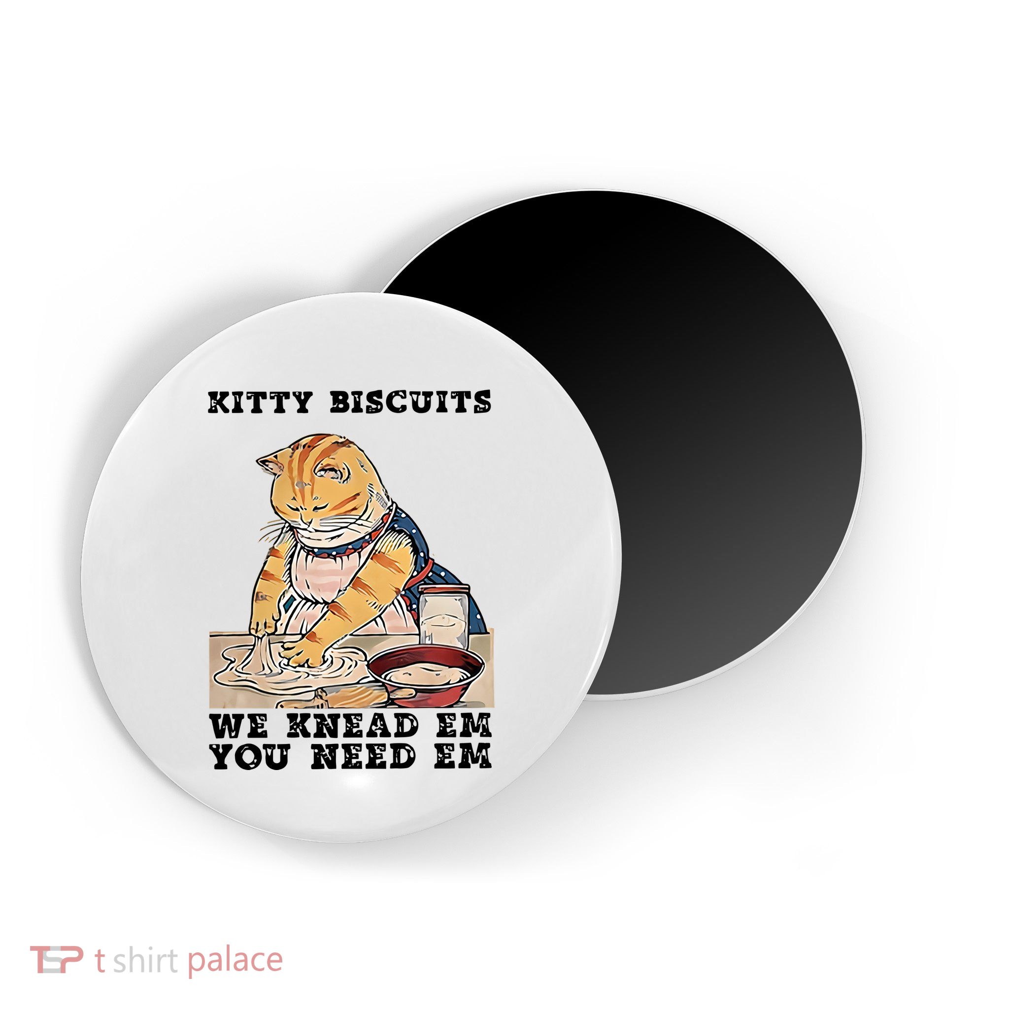 Kitty Biscuits We Knead Em You Need Em Cat Mom Funny Baker Cat Magnet