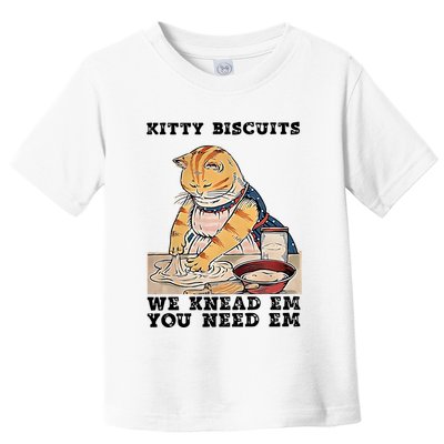 Kitty Biscuits We Knead Em You Need Em Cat Mom Funny Baker Cat Toddler T-Shirt