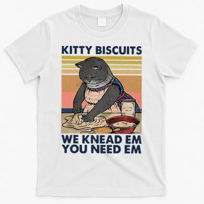 Kitty Biscuits We Knead Em You Need Em Cats Baking T-Shirt