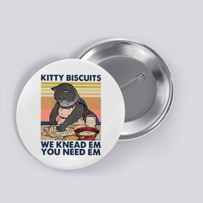 Kitty Biscuits We Knead Em You Need Em Cats Baking Button