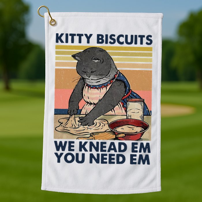 Kitty Biscuits We Knead Em You Need Em Cats Baking Golf Towel